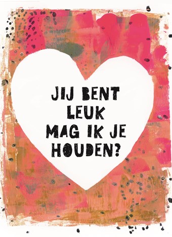 Ik vind je leuk mag ik je houden Ik vind je leuk mag ik je houden